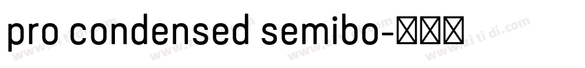 pro condensed semibo字体转换 pro condensed semibo字体转换